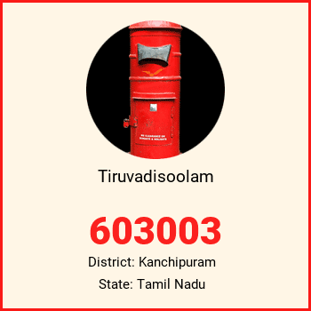 Tiruvadisoolam pin code, district Kanchipuram in Tamil Nadu