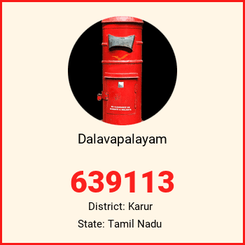 Dalavapalayam pin code, district Karur in Tamil Nadu