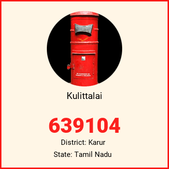 Kulittalai pin code, district Karur in Tamil Nadu