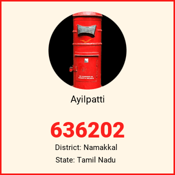 Ayilpatti pin code, district Namakkal in Tamil Nadu