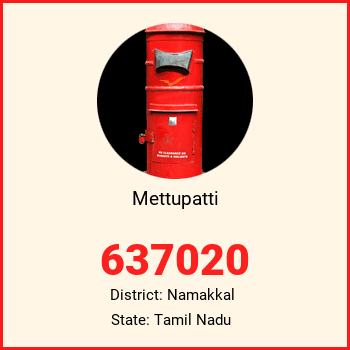 Mettupatti pin code, district Namakkal in Tamil Nadu
