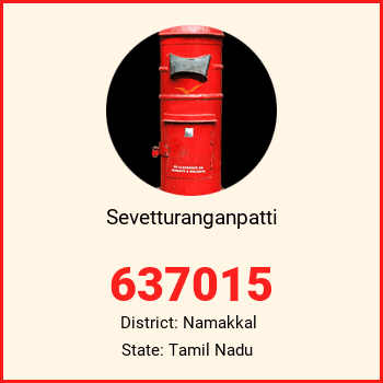 Sevetturanganpatti pin code, district Namakkal in Tamil Nadu