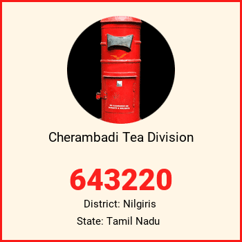 Cherambadi Tea Division pin code, district Nilgiris in Tamil Nadu