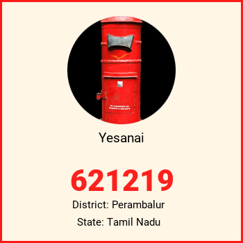 Yesanai pin code, district Perambalur in Tamil Nadu