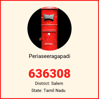 Periaseeragapadi pin code, district Salem in Tamil Nadu