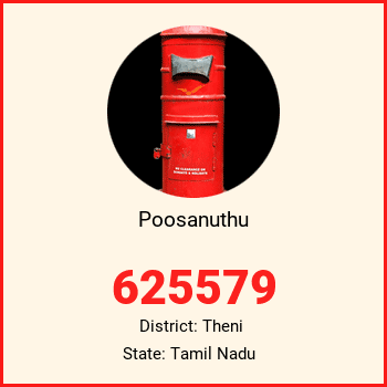 Poosanuthu pin code, district Theni in Tamil Nadu