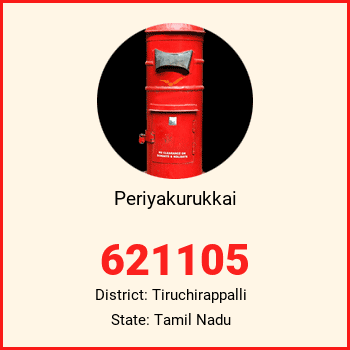 Periyakurukkai pin code, district Tiruchirappalli in Tamil Nadu