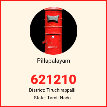 Pillapalayam pin code, district Tiruchirappalli in Tamil Nadu