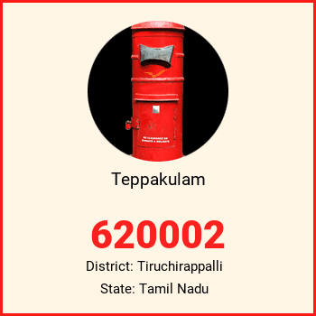 Teppakulam pin code, district Tiruchirappalli in Tamil Nadu