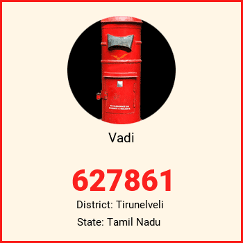Vadi pin code, district Tirunelveli in Tamil Nadu