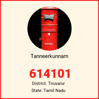 Tanneerkunnam pin code, district Tiruvarur in Tamil Nadu