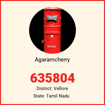 Agaramcherry pin code, district Vellore in Tamil Nadu