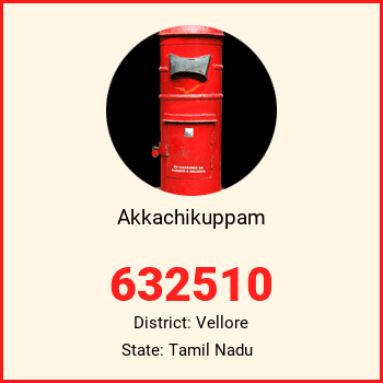 Akkachikuppam pin code, district Vellore in Tamil Nadu