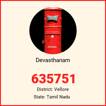 Devasthanam pin code, district Vellore in Tamil Nadu