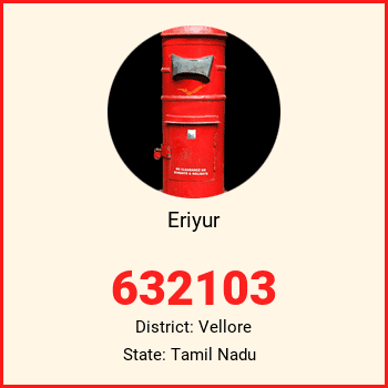 Eriyur pin code, district Vellore in Tamil Nadu
