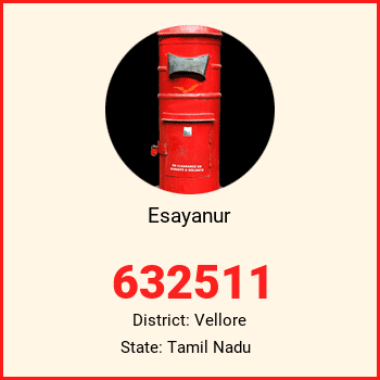 Esayanur pin code, district Vellore in Tamil Nadu