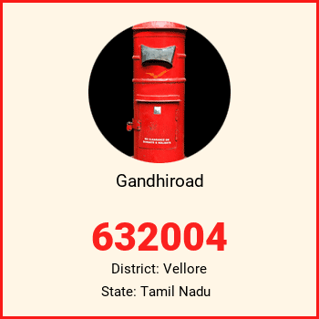 Gandhiroad pin code, district Vellore in Tamil Nadu