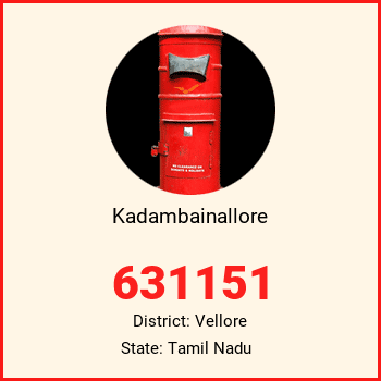 Kadambainallore pin code, district Vellore in Tamil Nadu