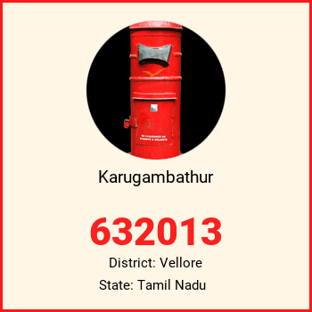 Karugambathur pin code, district Vellore in Tamil Nadu