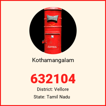 Kothamangalam pin code, district Vellore in Tamil Nadu
