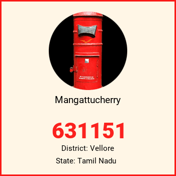 Mangattucherry pin code, district Vellore in Tamil Nadu