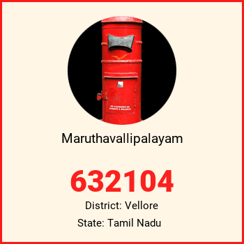 Maruthavallipalayam pin code, district Vellore in Tamil Nadu