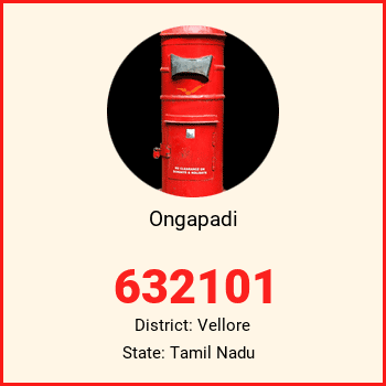 Ongapadi pin code, district Vellore in Tamil Nadu