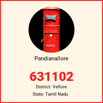 Pandianallore pin code, district Vellore in Tamil Nadu