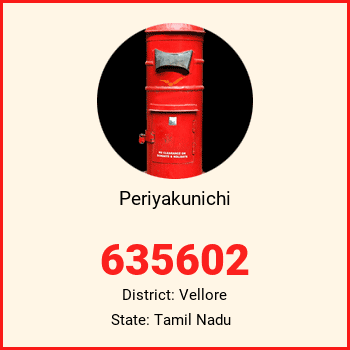 Periyakunichi pin code, district Vellore in Tamil Nadu