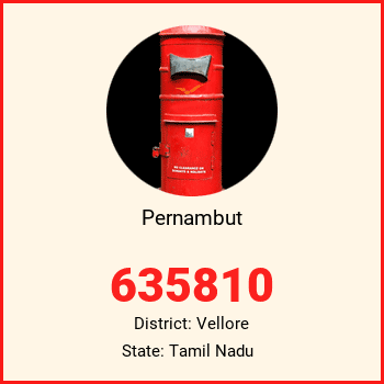 Pernambut pin code, district Vellore in Tamil Nadu