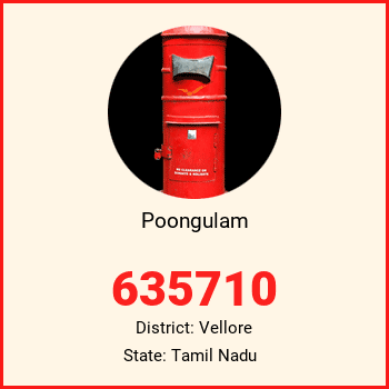 Poongulam pin code, district Vellore in Tamil Nadu