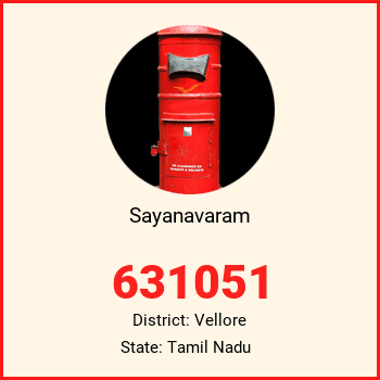 Sayanavaram pin code, district Vellore in Tamil Nadu