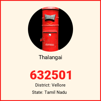 Thalangai pin code, district Vellore in Tamil Nadu