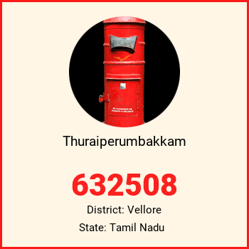 Thuraiperumbakkam pin code, district Vellore in Tamil Nadu