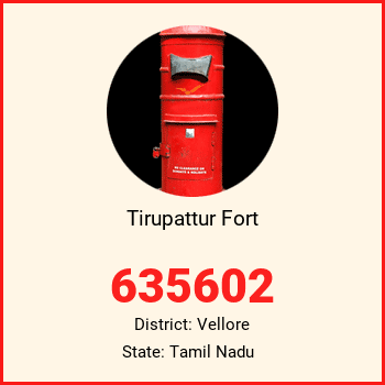Tirupattur Fort pin code, district Vellore in Tamil Nadu