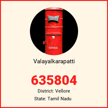Valayalkarapatti pin code, district Vellore in Tamil Nadu