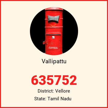 Vallipattu pin code, district Vellore in Tamil Nadu