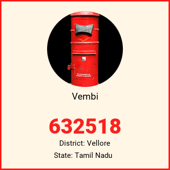 Vembi pin code, district Vellore in Tamil Nadu