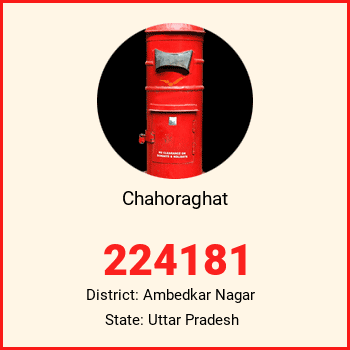 Chahoraghat pin code, district Ambedkar Nagar in Uttar Pradesh