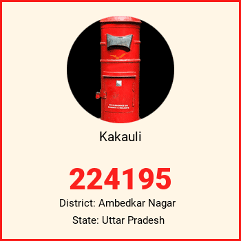 Kakauli pin code, district Ambedkar Nagar in Uttar Pradesh