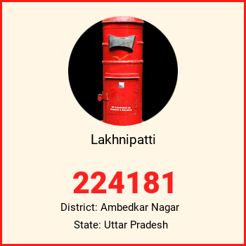 Lakhnipatti pin code, district Ambedkar Nagar in Uttar Pradesh
