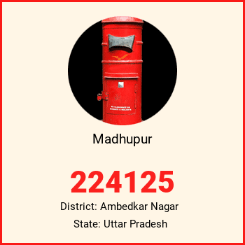Madhupur pin code, district Ambedkar Nagar in Uttar Pradesh