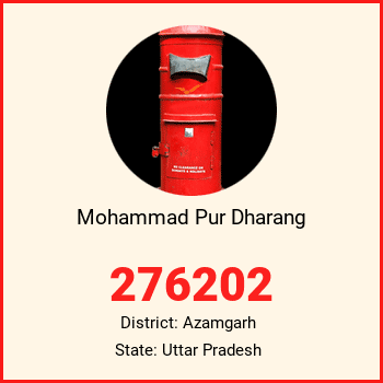 Mohammad Pur Dharang pin code, district Azamgarh in Uttar Pradesh