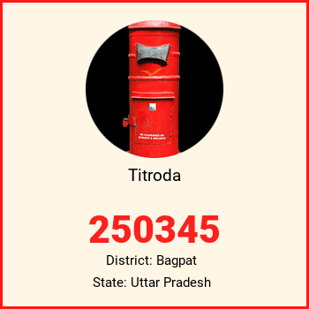 Titroda pin code, district Bagpat in Uttar Pradesh