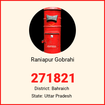 Raniapur Gobrahi pin code, district Bahraich in Uttar Pradesh