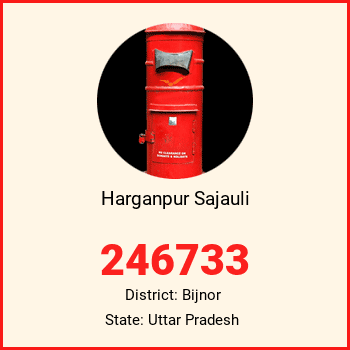 Harganpur Sajauli pin code, district Bijnor in Uttar Pradesh