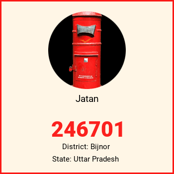 Jatan pin code, district Bijnor in Uttar Pradesh