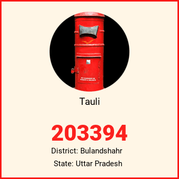 Tauli pin code, district Bulandshahr in Uttar Pradesh