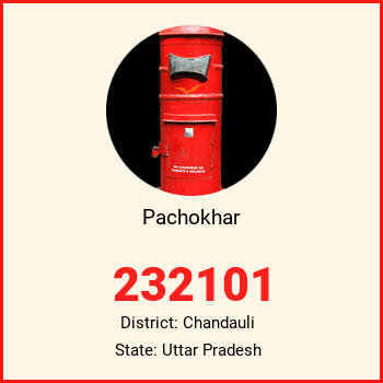 Pachokhar pin code, district Chandauli in Uttar Pradesh