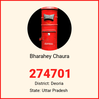 Bharahey Chaura pin code, district Deoria in Uttar Pradesh